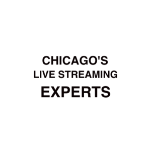 Chicago Live Streaming Company