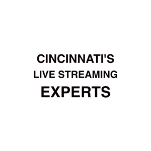 Cincinnati. OH Live Streaming Company