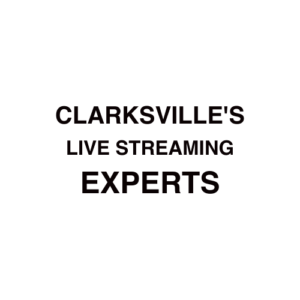 Clarksville Live Streaming Company