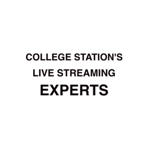 College Station Live Streaming Company