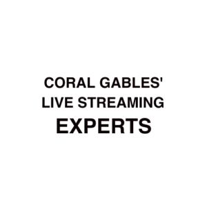 Coral Gables. FL Live Streaming Company