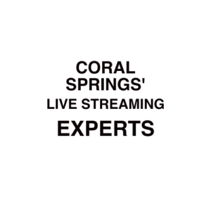 Coral Springs. FL Live Streaming Company