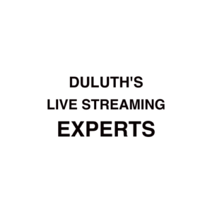 Duluth. MN Live Streaming Company