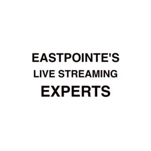 Eastpointe, MI Live Streaming Company