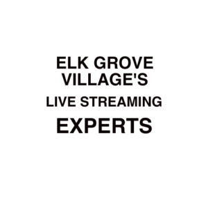 Elk Grove Village, IL Live Streaming Company