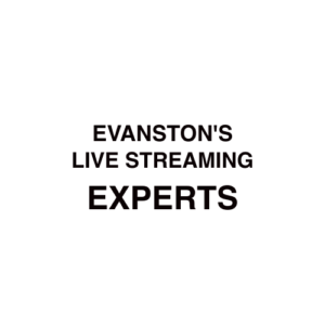 Evanston. IL Live Streaming Company