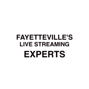 Fayetteville. AR Live Streaming Company