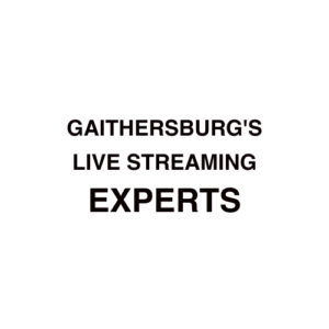 Gaithersburg Live Streaming Company