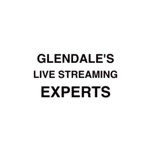 Glendale, AZ Live Streaming Company