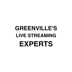 Greenville. SC Live Streaming Company