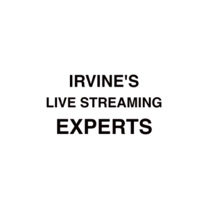 Irvine, CA Live Streaming Company