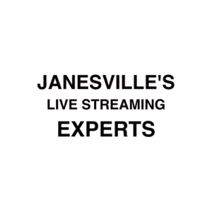 Janesville, WI Live Streaming Company