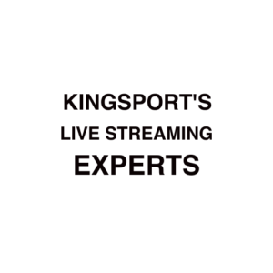 Kingsport Live Streaming Company