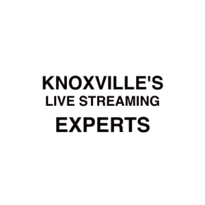 Knoxville Live Streaming Company
