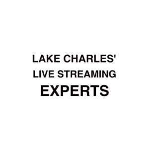 Lake Charles Live Streaming Company