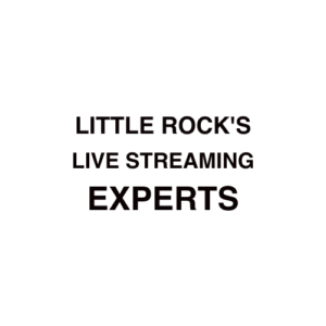 Little Rock. AR Live Streaming Company