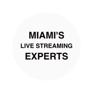 Miami Live Streaming Company