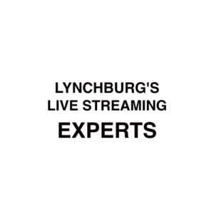 Lynchburg. VA Live Streaming Company