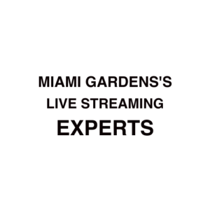 Miami Gardens Live Streaming Company