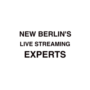 New Berlin Live Streaming Company