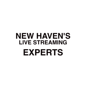 New Haven. CT Live Streaming Company
