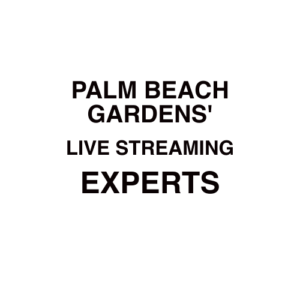 Palm Beach Gardens. FL Live Streaming Company