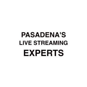 Pasadena Live Streaming Company