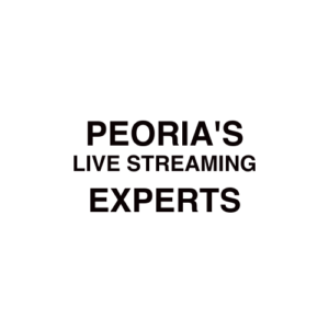 Peoria, IL Live Streaming Company