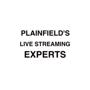 Plainfield, NJ Live Streaming Company