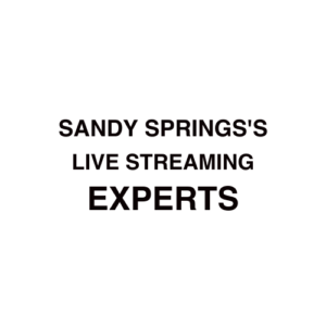 Sandy Springs. GA Live Streaming Company