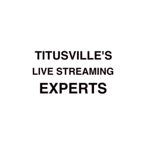 Titusville, FL Live Streaming Company