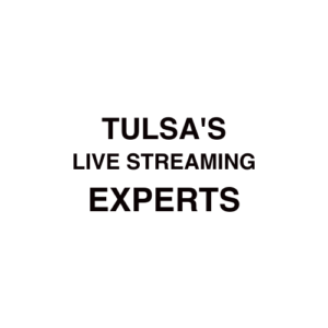 Tulsa Live Streaming Company