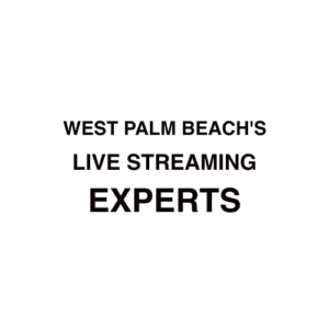 West Palm Beach Live Streaming Company