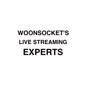 Woonsocket. RI Live Streaming Company