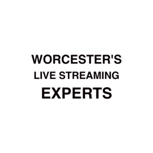 Worcester Live Streaming Company