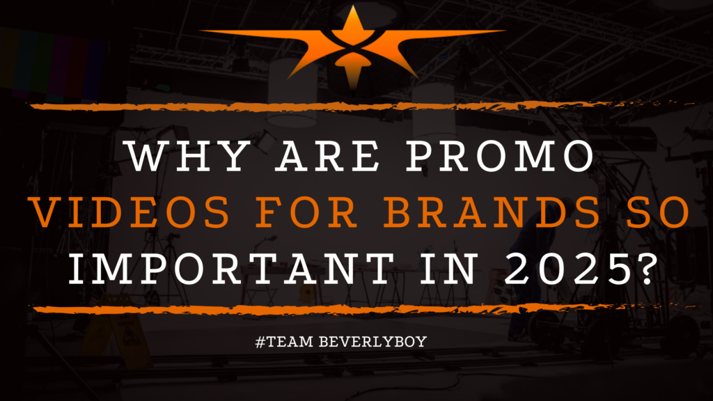 why are promo videos for brands so important in 2025_