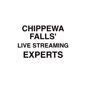 Chippewa Falls Live Streaming Company