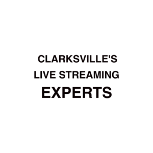 Clarksville, IN Live Streaming Company