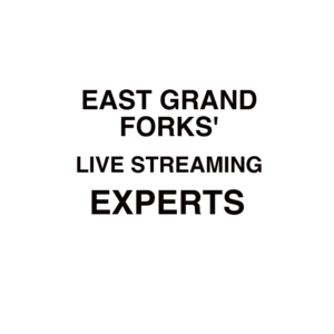 East Grand Forks Live Streaming Company