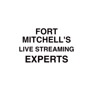 Fort Mitchell Live Streaming Company