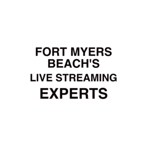 Fort Myers Beach Live Streaming Company