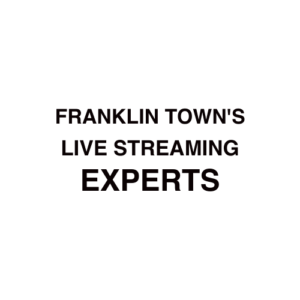 Franklin Town, MA Live Streaming Company