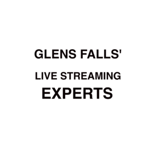 Glens Falls Live Streaming Company