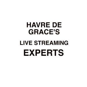 Havre de Grace Live Streaming Company