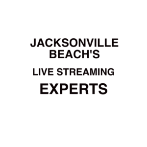 Jacksonville Beach, FL Live Streaming Company