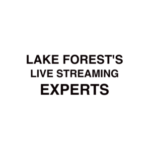 Lake Forest Live Streaming Company