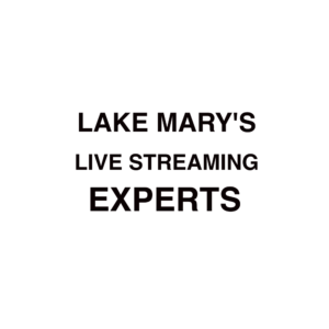 Lake Mary Live Streaming Company