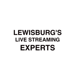 Lewisburg Live Streaming Company