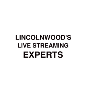 Lincolnwood Live Streaming Company