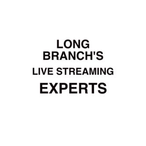 Long Branch, NJ Live Streaming Company